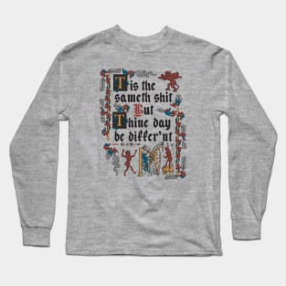 Same Shit Medieval Style - funny retro vintage English history Long Sleeve T-Shirt